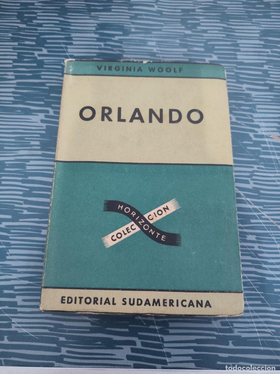 Libros de segunda mano: ORLANDO, VIRGINIA WOOLF, EDITORIAL SUDAMERICANA,1945,343 P&Aacute;GINAS.