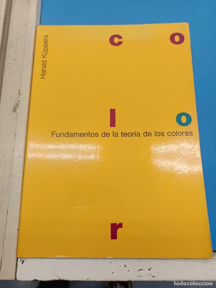 Libros de segunda mano: FUNDAMENTOS DE LA TEORIA DE LOS COLORES HARALD KUPPERS EDICIONE GUTABO GILI