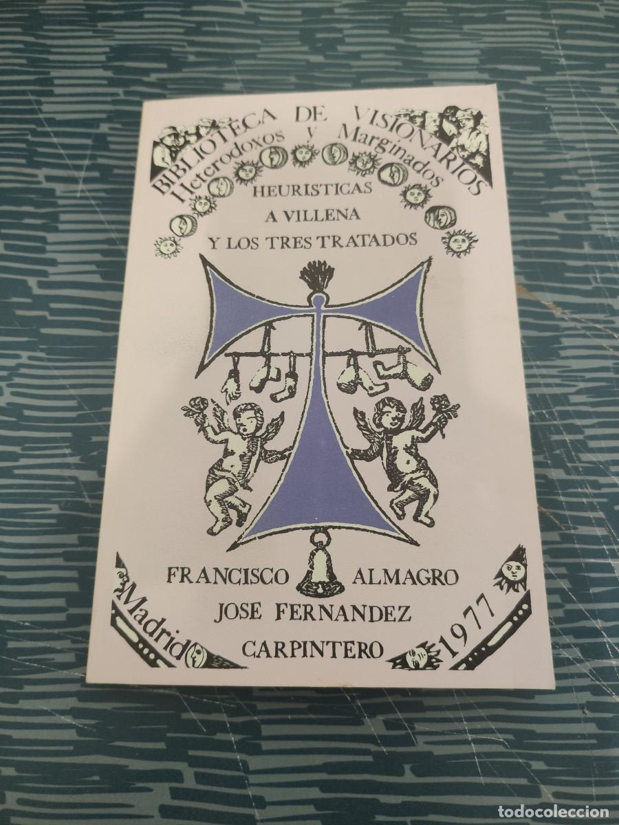 Libros de segunda mano: HEURISTICAS A VILLENA Y LOS TRES TRATADOS, FRANCISCO ALMAGRO,JOSE FDEZ CARPINTERO EDIT.NACIONAL,1977