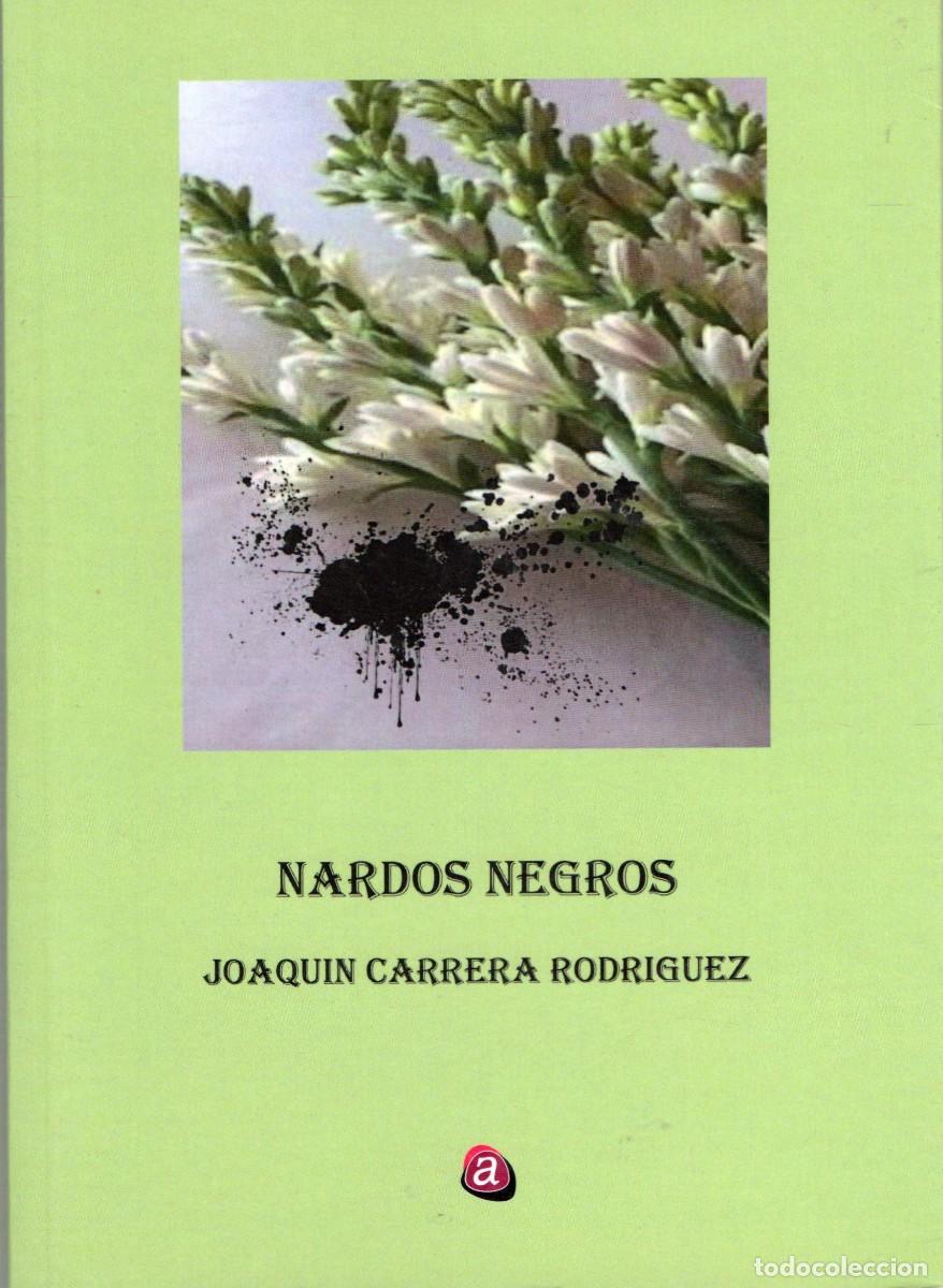 Libros de segunda mano: NARDOS NEGROS, CARRERA RODRIGUEZ, JOAQUIN, ANS-1077