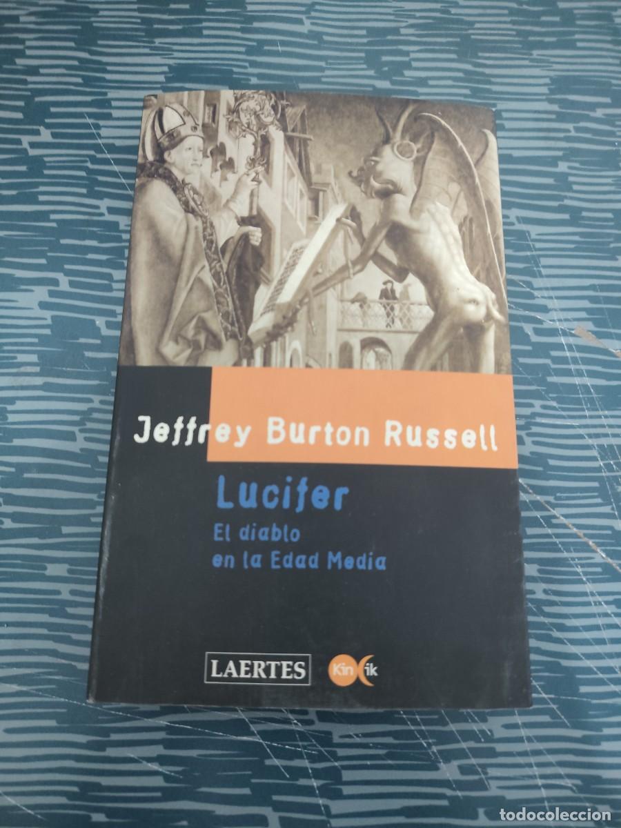 Libros de segunda mano: JEFFREY BURTON RUSSELL,LUCIFER ,EL DIABLO EN LA EDAD MEDIA,LAERTES EDITORIAL,1995,408 P&Aacute;GINAS.