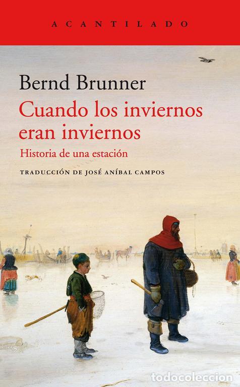 Libros de segunda mano: Cuando los inviernos eran inviernos. - Brunner, Bernd.