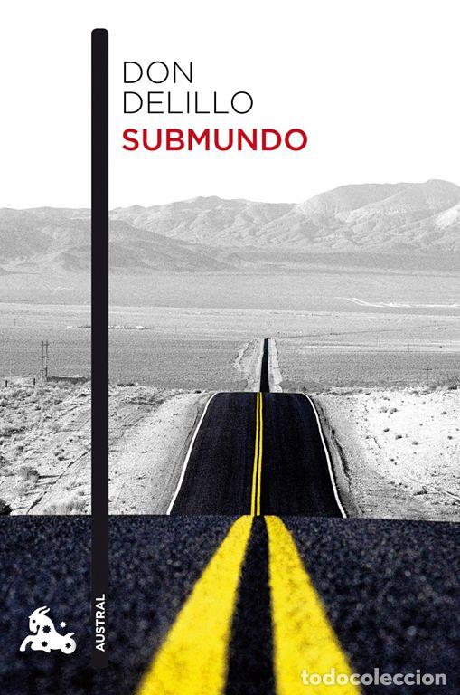 Libros de segunda mano: Submundo. - DeLillo, Don.