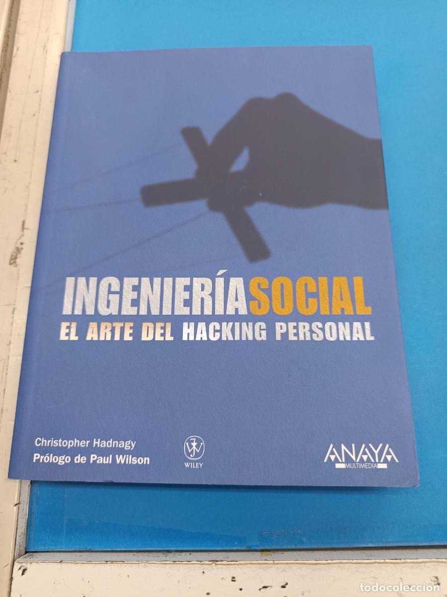Libros de segunda mano: INGENIERIA SOCIAL EL ARTE DEL HACKING PERSONAL CHIRISTOPHER HADNAGY ANAYA
