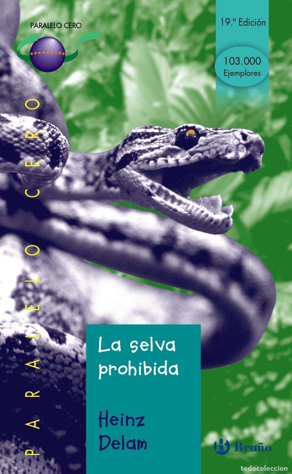 Libros de segunda mano: La Selva Prohibida - Heinz Delam - Editorial Bru&ntilde;o - Castellano - Juvenil - Paralelo Cero, N&ordm; 15