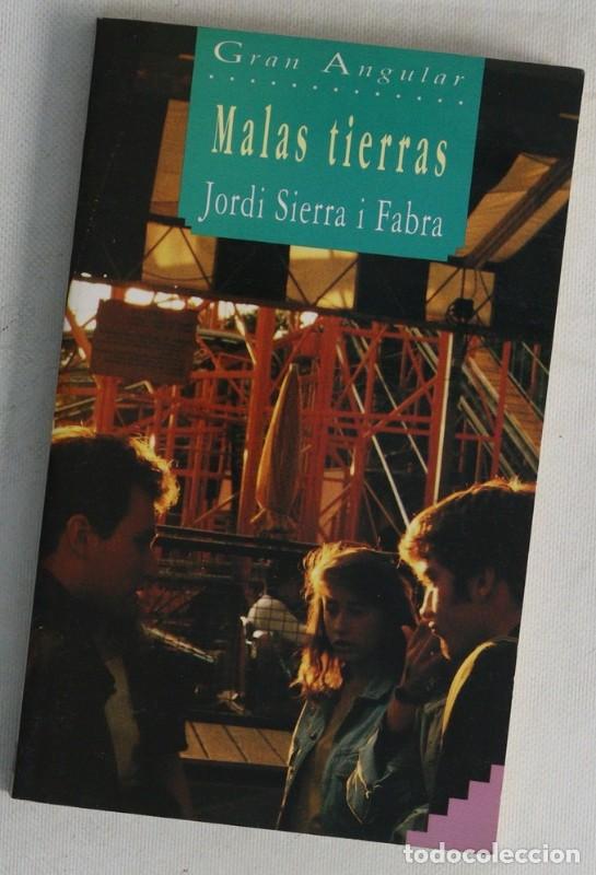 Libros de segunda mano: Malas Tierras - Jordi Sierra i Fabra - Ediciones Sm - Gran Angular, 134