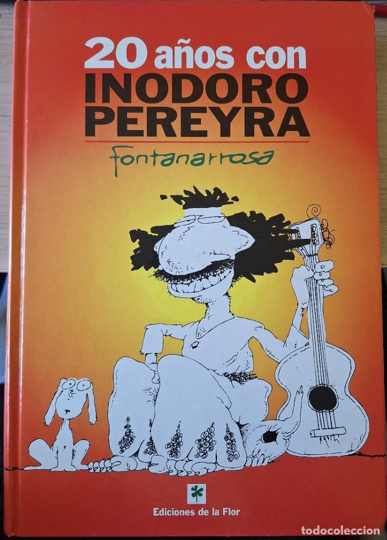 Libros de segunda mano: 20 A&Ntilde;OS CON INODORO PEREYRA. - FONTANARROSA, Roberto.