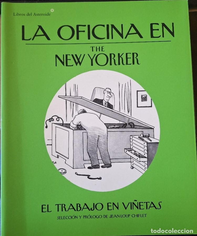 Libros de segunda mano: LA OFICINA EN THE NEW YORKER. EL TRABAJO EN VI&Ntilde;ETAS. -