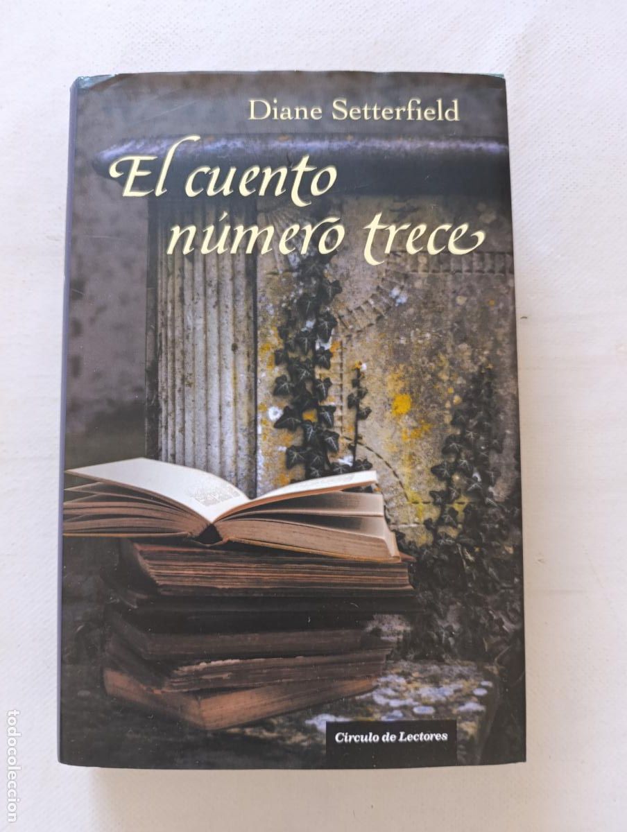 Libros de segunda mano: EL CUENTO NUMERO TRECE - DIANE SETTERFIELD - CIRCULO DE LECTORES - TAPA DURA (IL)