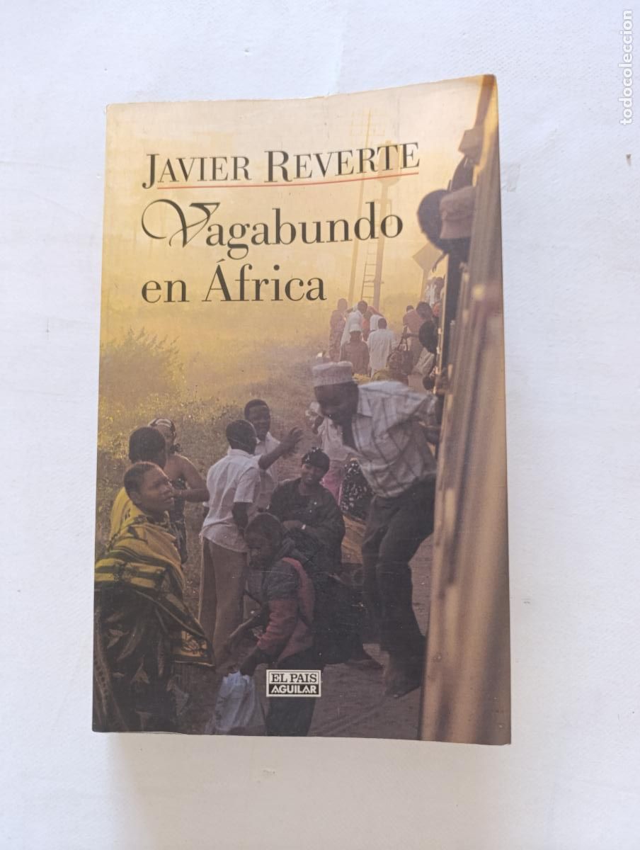Libros de segunda mano: VAGABUNDO EN AFRICA - JAVIER REVERTE - EL PAIS AGUILAR (8Z)