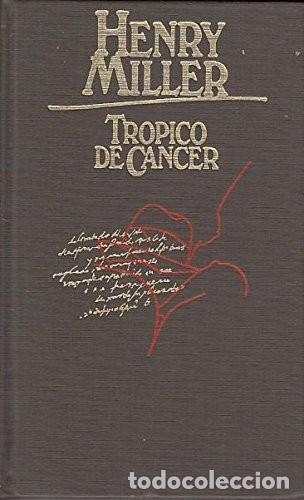 Libros de segunda mano: Tr&oacute;pico de c&aacute;ncer - Miller, Henry - C&iacute;rculo de lectores - 1977