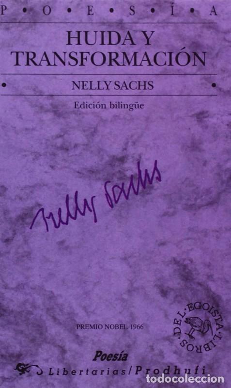 Libros de segunda mano: Huida y Transformaci&oacute;n: Edici&oacute;n Biling&uuml;e Alem&aacute;n-espa&ntilde;ol - Nelly Sachs - Libertarias Prodhufi - Ego&iacute;s