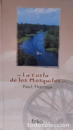 Libros de segunda mano: La Costa de los Mosquitos - Theroux, Paul - Ediciones Folio - Biblioteca del Viajero Abc, 12