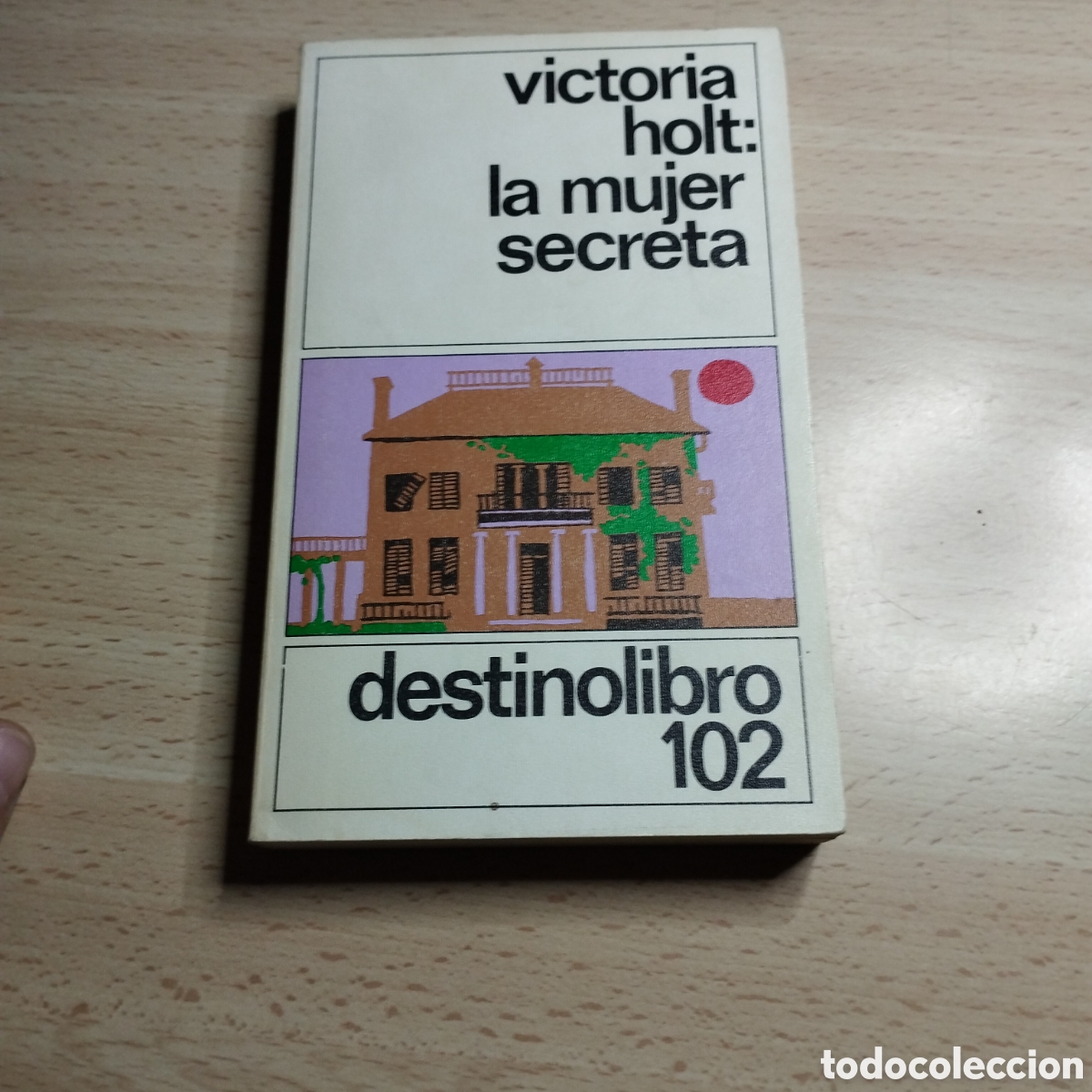 Libros de segunda mano: La mujer secreta. Victoria Holt. 1986. Destino Libro.102