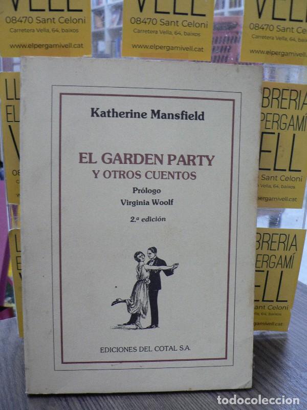 Libros de segunda mano: El Garden Party y Otros Cuentos - Mansfield, Katherine - Ediciones del Cotal - El Autor y la Obra