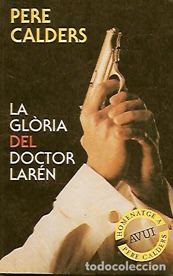 Libros de segunda mano: La gl&ograve;ria del doctor Lar&eacute;n / Pere Calders. BCN : Avui, 1994.