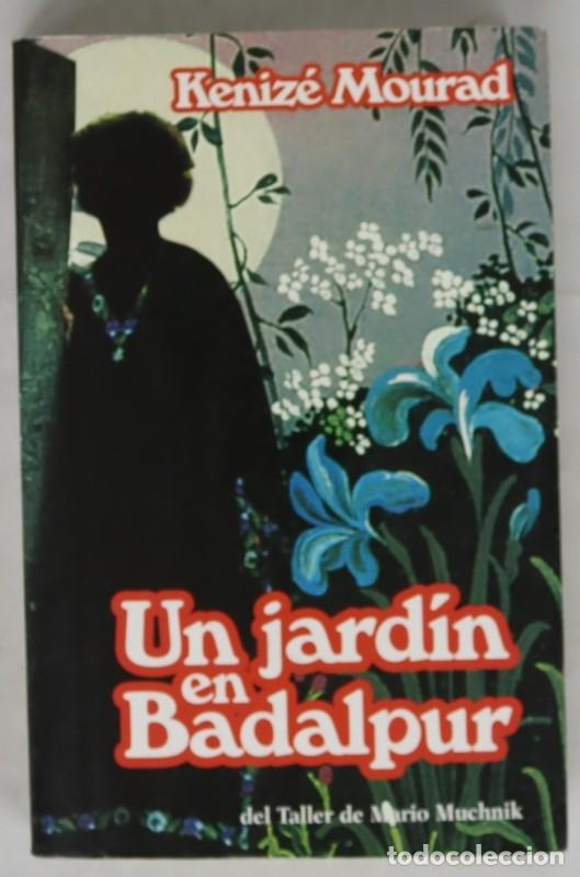 Libros de segunda mano: El Jard&iacute;n en Badalpur: 2&ordf; Parte de la Princesa Muerta - K&eacute;niz&eacute; Mourad - Del Taller de Mario Muchnik