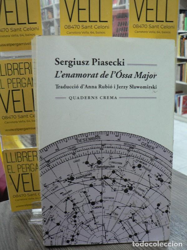 Libros de segunda mano: L'Enamorat de L' &Oacute;ssa Major - Sergiusz Piasecki - Quaderns Crema - Biblioteca M&iacute;nima, N&ordm; 97