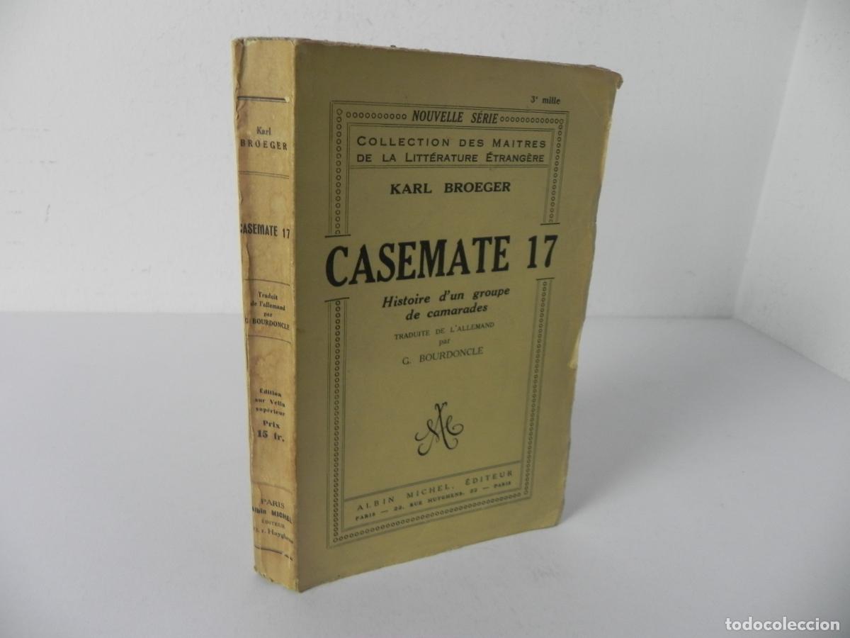Libros de segunda mano: CASAMATE 17 (KARL BROEGER) ALBIN MICHEL, &Eacute;DITEUR (PARIS)-1932 (EN FRANC&Eacute;S)