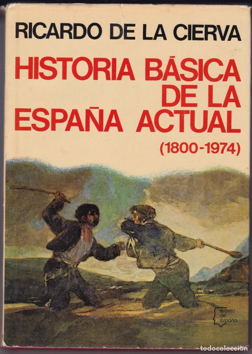Libros de segunda mano: HISTORIA B&Aacute;SICA DE LA ESPA&Ntilde;A ACTUAL 1800/1974 - EDITORIAL PLANETA 1974 / ILUSTRADO