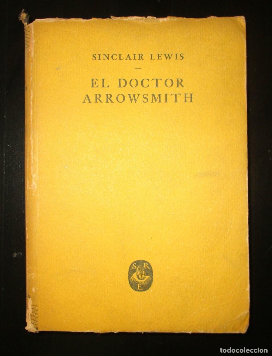 Livres d'occasion: EL DOCTOR ARROWSMITH. SINCLAIR LEWIS. EDICI&Oacute;N DE 1949 DE SANTIAGO RUEDA, BUENOS AIRES.