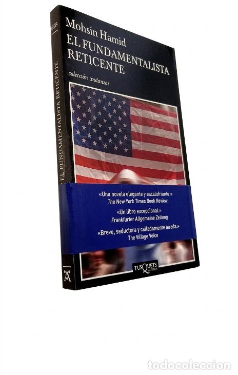 Libros de segunda mano: �F3355 - MOHSIN HAMID. EL FUNDAMENTALISTA RETICENTE. 1&ordf; EDICION TUSQUETS 2008. [COMO NUEVO].