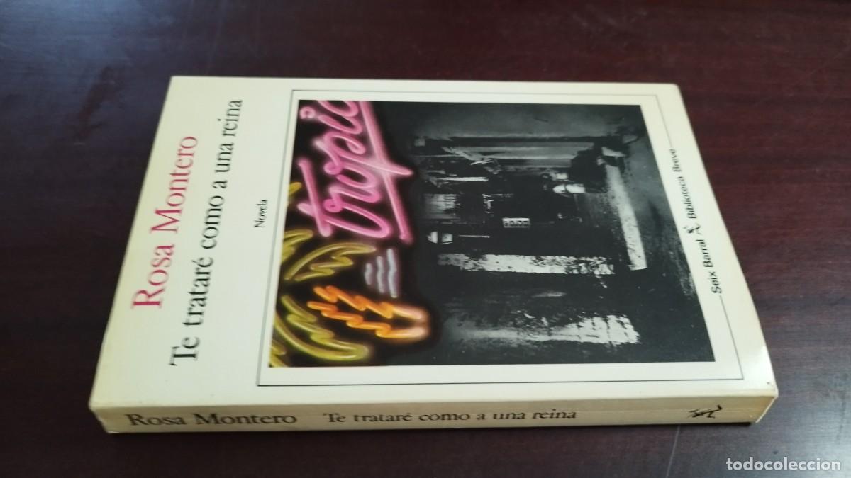 Libros de segunda mano: TE TRATARE COMO A UNA REINA / ROSA MONTERO / CJA 444 / SEIX BARRAL