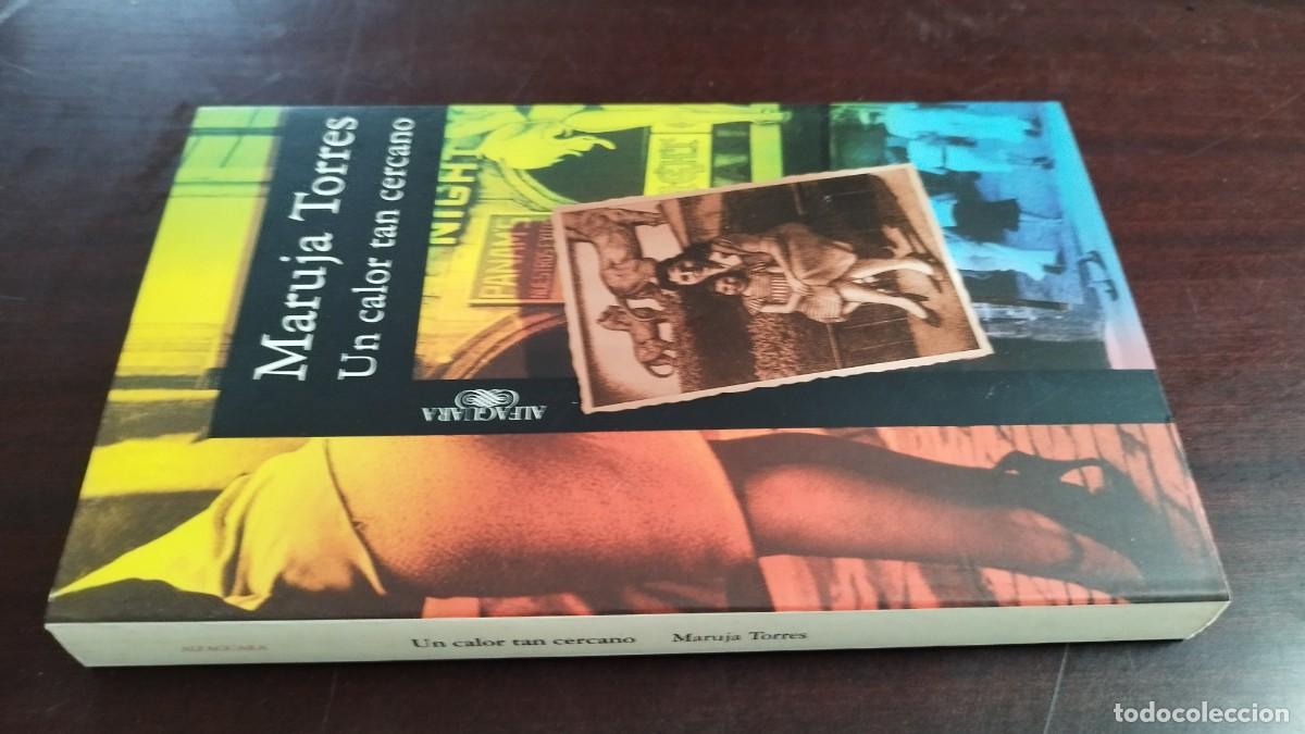 Libros de segunda mano: UN CALOR TAN CERCANO / MARUJA TORRES / CJA 444 / ALFAGUARA