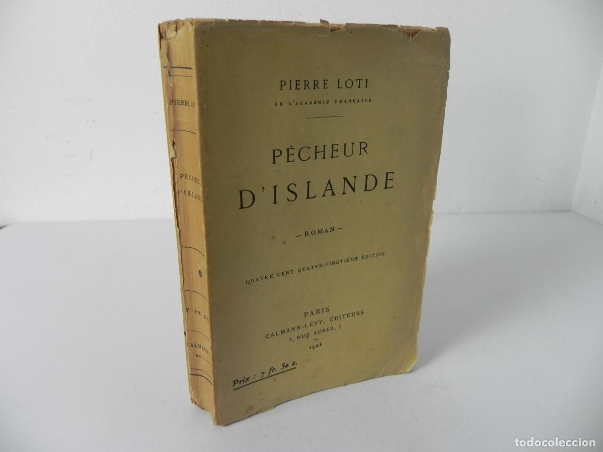 Libros de segunda mano: P&Eacute;CHEUR D'ISLANDE (PIERRE LOTI) CALMANN-L&Eacute;VY, EDITEURS (PARIS)-1925 (EN FRANC&Eacute;S)