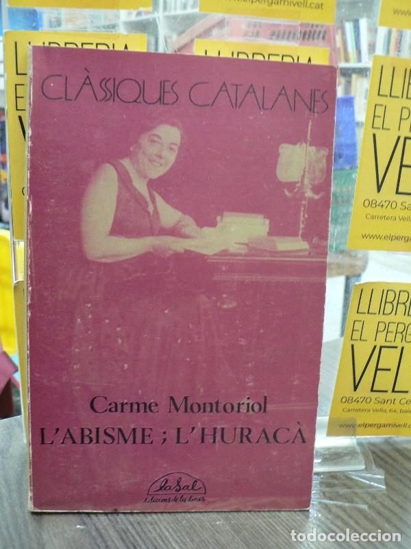 Libros de segunda mano: L'Abisme ; L'Huraca - Carme Montoriol i Puig - Lasal, Edicions de les Dones - Classiques Catalanes
