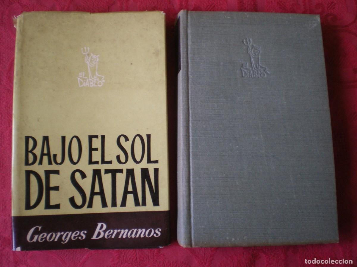 Libros de segunda mano: BAJO EL SOL DE SAT&Aacute;N. GEORGES BERNANOS. ESCELICER.