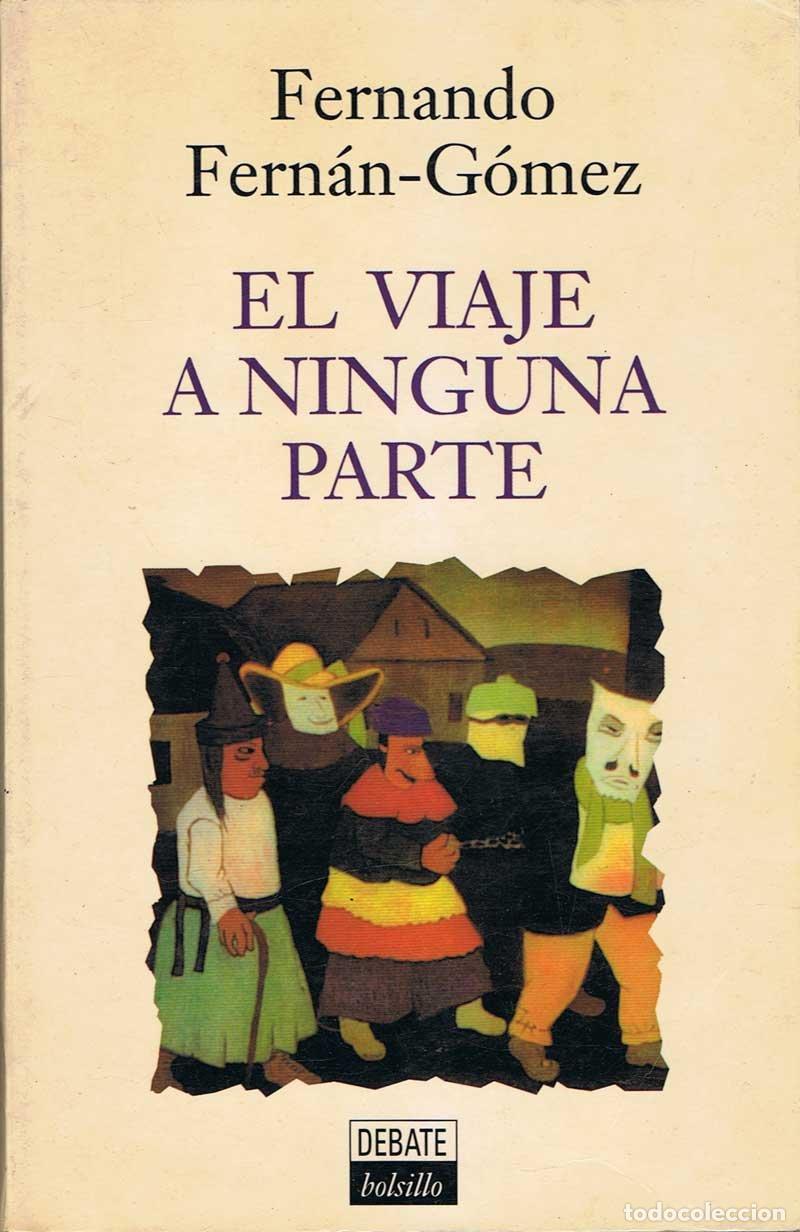Libros de segunda mano: El viaje a ninguna parte - Fernando Fern&aacute;n-G&oacute;mez