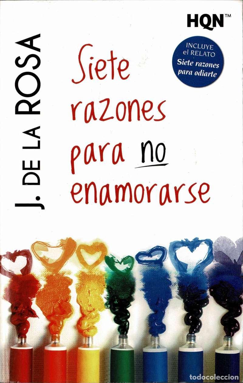 Libros de segunda mano: Siete Razones Para No Enamorarse - Jos&eacute; de la Rosa