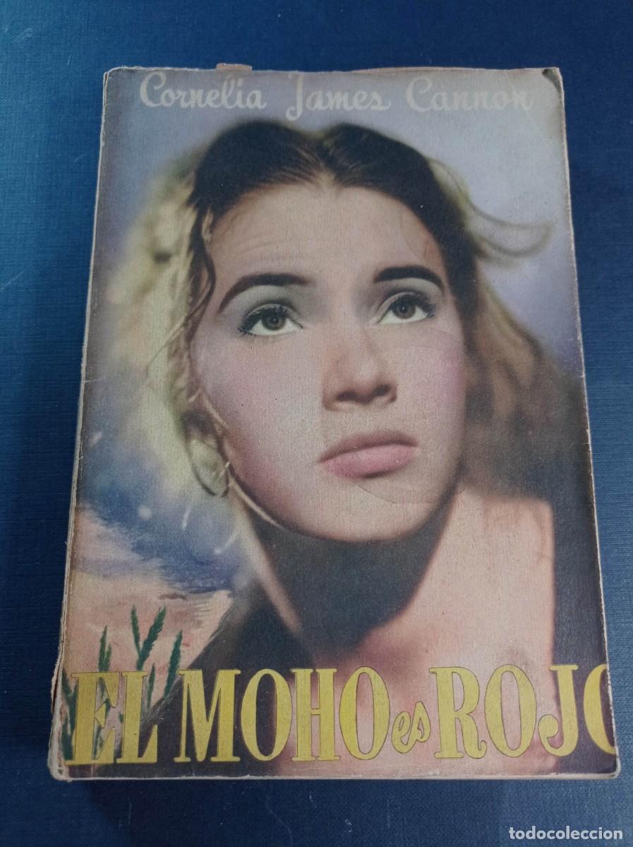 Libros de segunda mano: EL MOHO ES ROJO. CORNELIA JAMES CANNON. TRADUCE ALFREDO ANTONINO. EDITORIAL TESORO, 1953. VER ++++