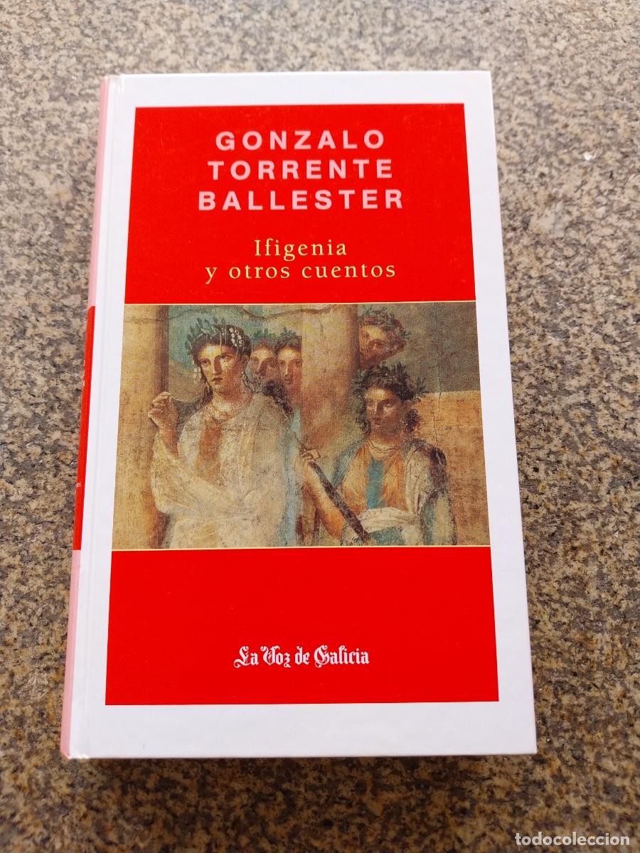 Libros de segunda mano: GONZALO TORRENTE BALLESTER -- IFIGENIA Y OTROS CUENTOS -- --