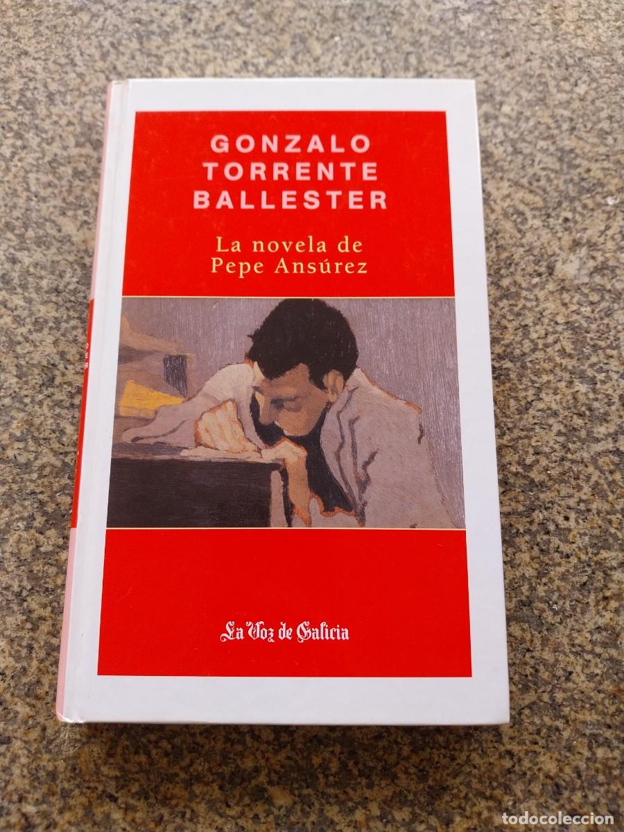 Libros de segunda mano: GONZALO TORRENTE BALLESTER -- LA NOVELA DE PEPE ANSUREZ --