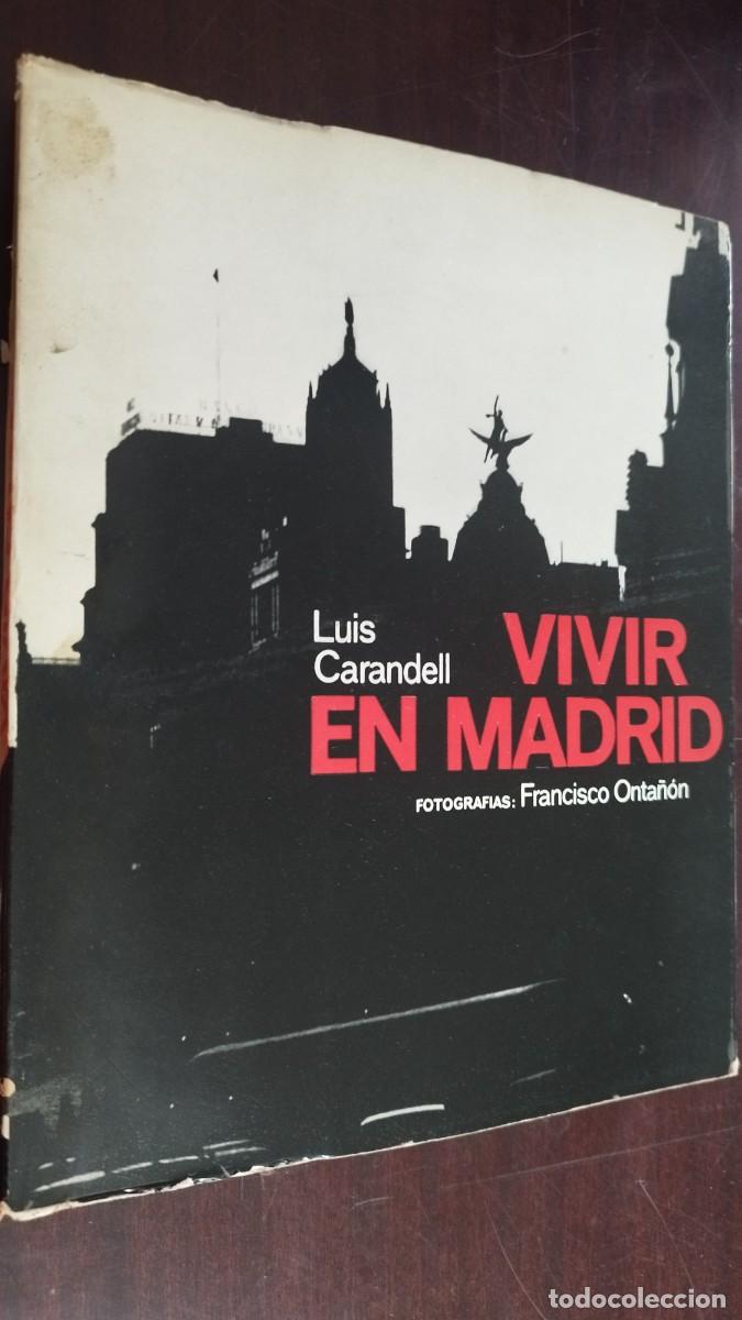 Libros de segunda mano: VIVIR EN MADRID / LUIS CARANDELL / CJA 394 / KAIROS