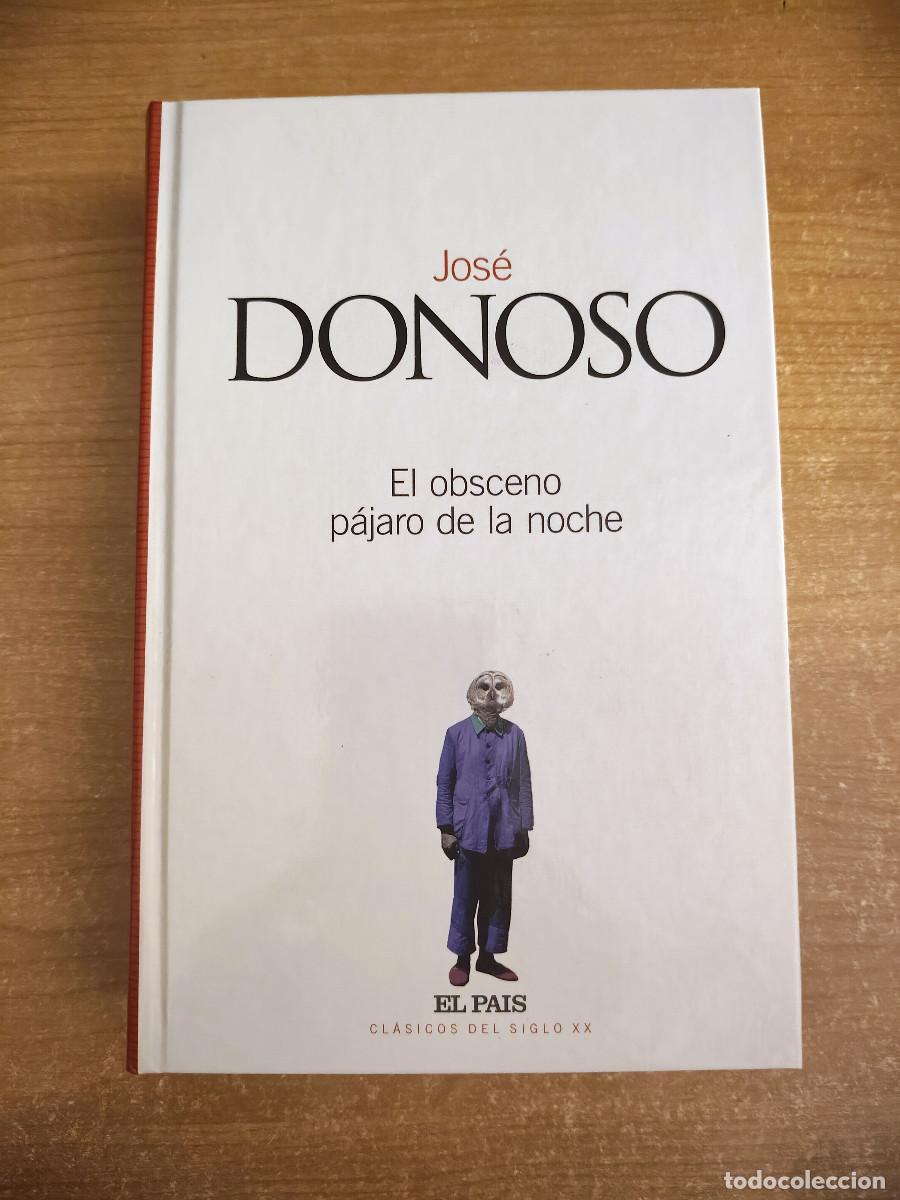 Livros em segunda m&atilde;o: El obsceno p&aacute;jaro de la noche - Jos&eacute; Donoso - El Pa&iacute;s. Cl&aacute;sicos del Siglo XX n&ordm; 42 - 2003
