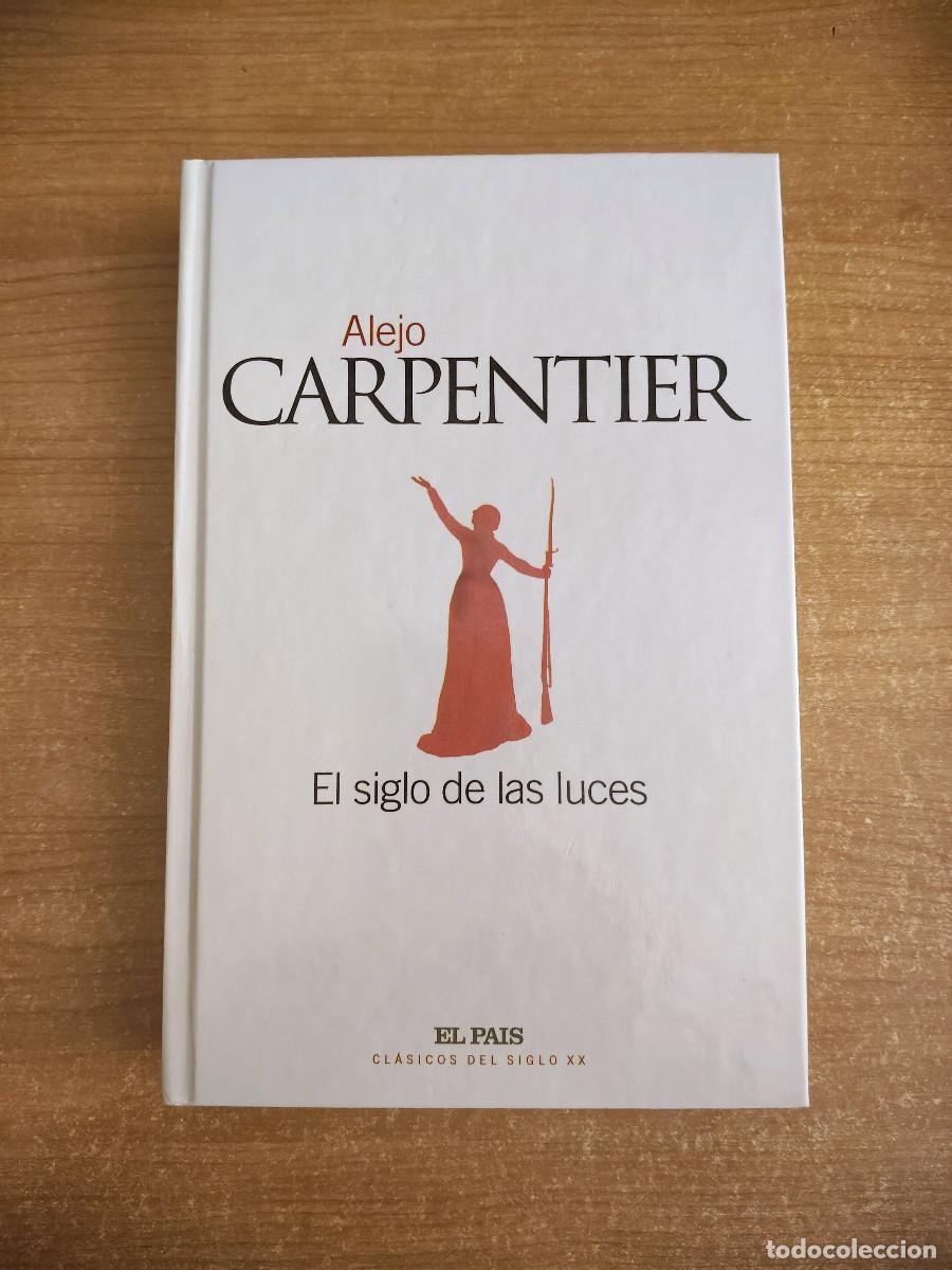 Second hand books: El siglo de las luces - Alejo Carpentier - El Pa&iacute;s. Cl&aacute;sicos del siglo XX n&ordm; 5 - 2002