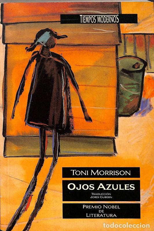 Libros de segunda mano: Ojos Azules - Morrison, Toni - Ediciones B - Tiempos Modernos