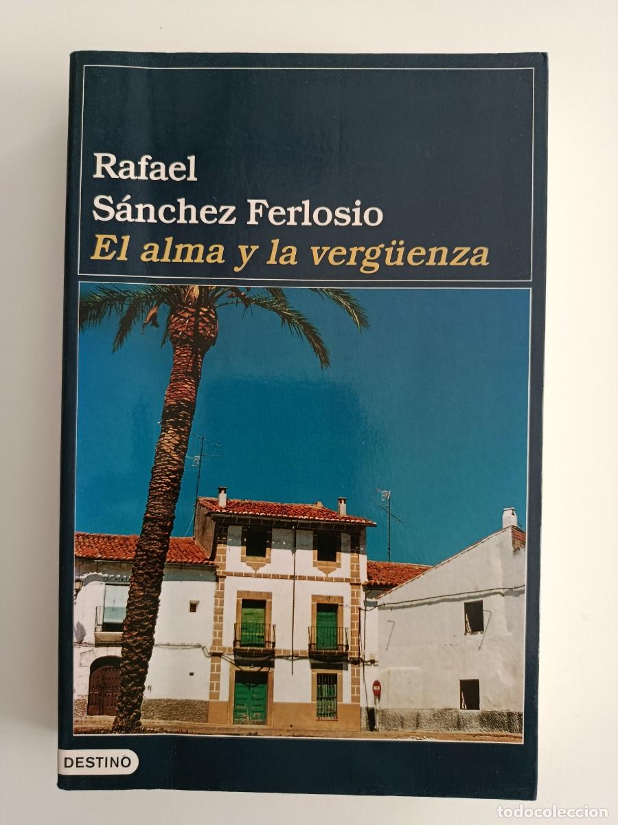Second hand books: RAFAEL S&Aacute;NCHEZ FERLOSIO. EL ALMA Y LA VERG&Uuml;ENZA. DESTINO. 2000