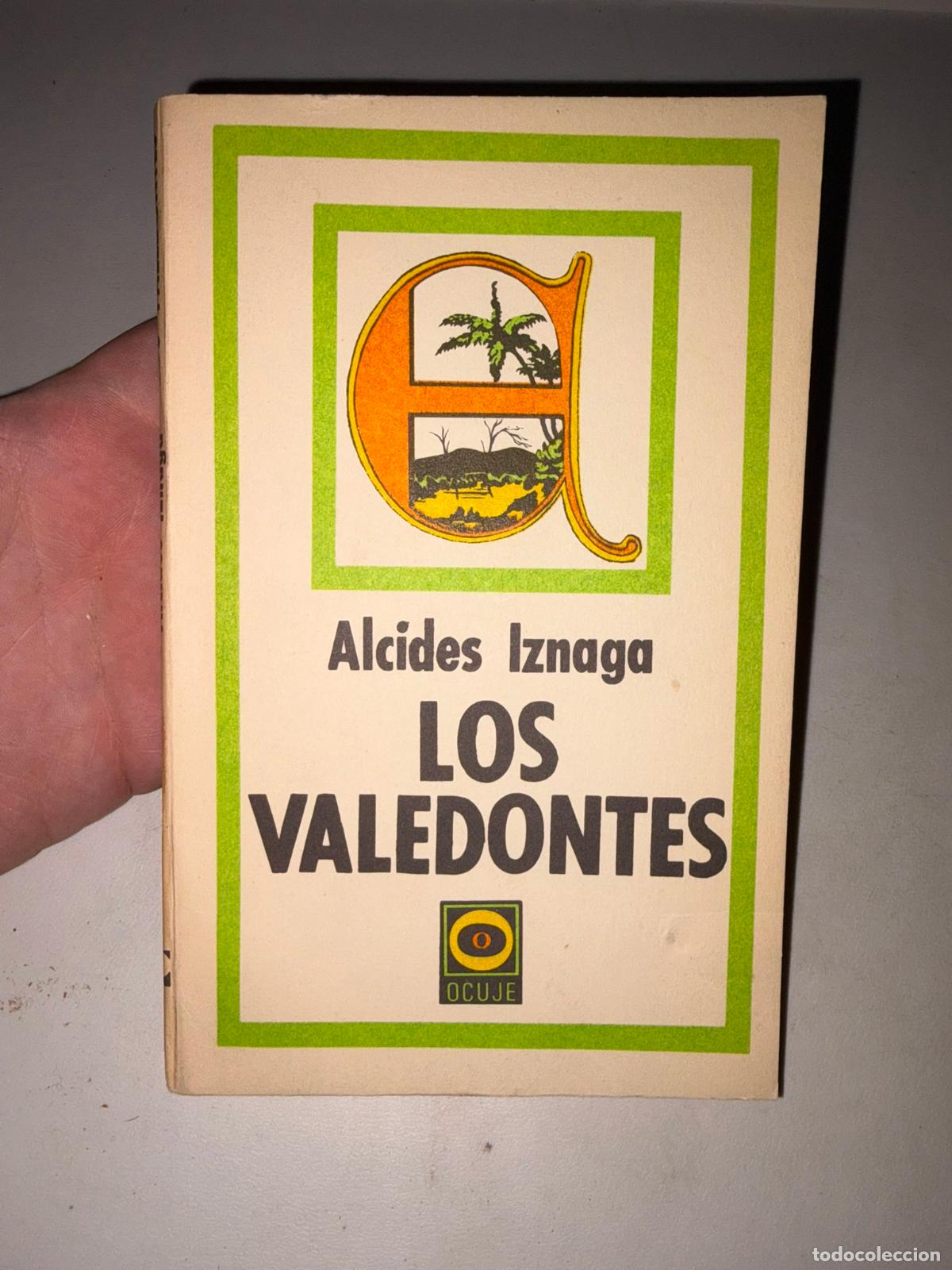 Libros de segunda mano: Los valedontes - Iznaga, Alcides