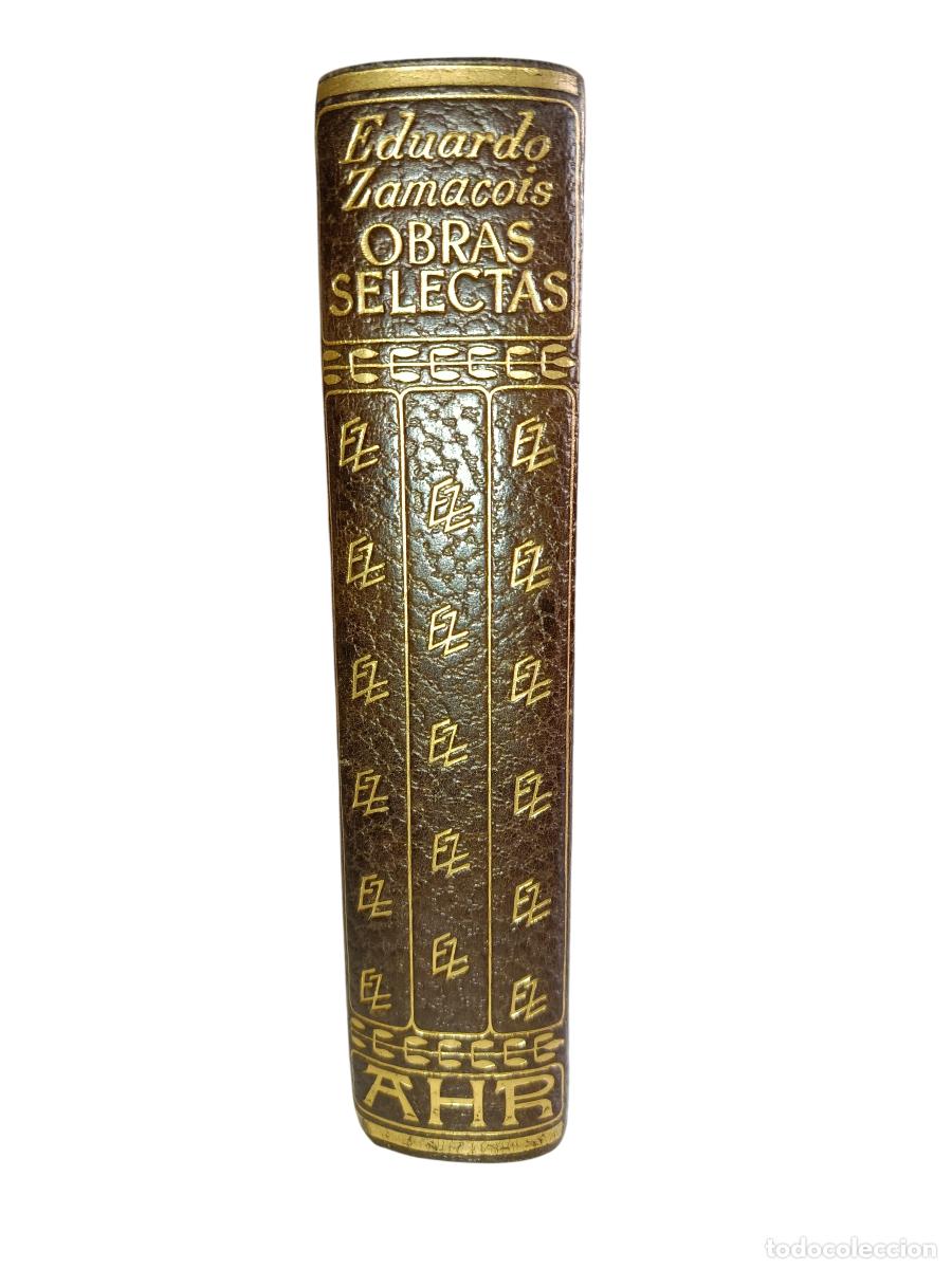 Livres d'occasion: EDUARDO ZAMACOIS. OBRAS SELECTAS. EDITORIAL AHR COLECCI&Oacute;N SUMMUM. 1959