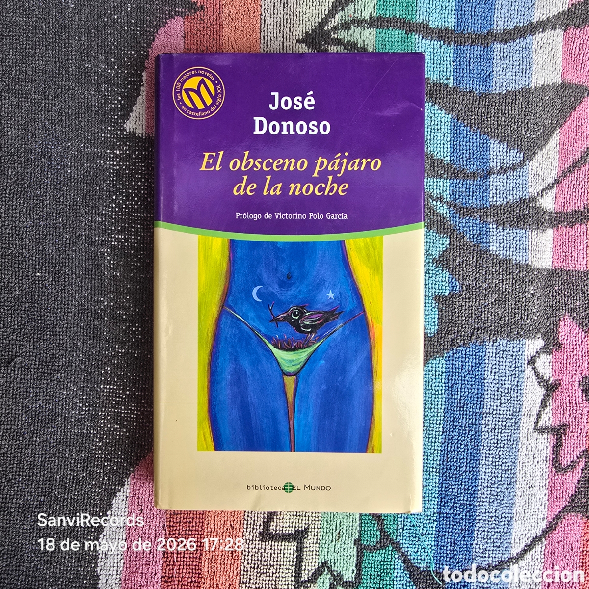 Libros de segunda mano: EL OBSCENO P&Aacute;JARO DE LA NOCHE (JOS&Eacute; DONOSO) (EL MUNDO)