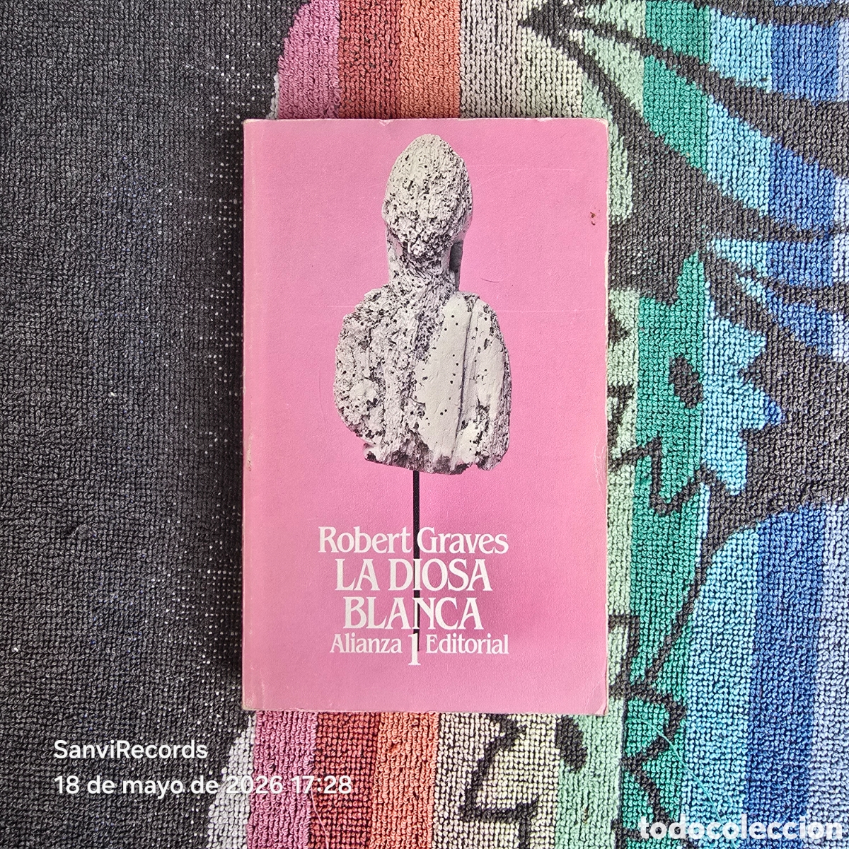 Libros de segunda mano: LA DIOSA BLANCA 1 (ROBERT GRAVES) (ALIANZA EDITORIAL)