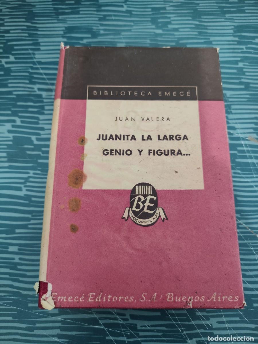 Libros de segunda mano: JUANITA LA LARGA,GENIOBL Y FIGURA..., JUAN VALERA,EMECE EDITORES,1946,407 P&Aacute;GINAS.