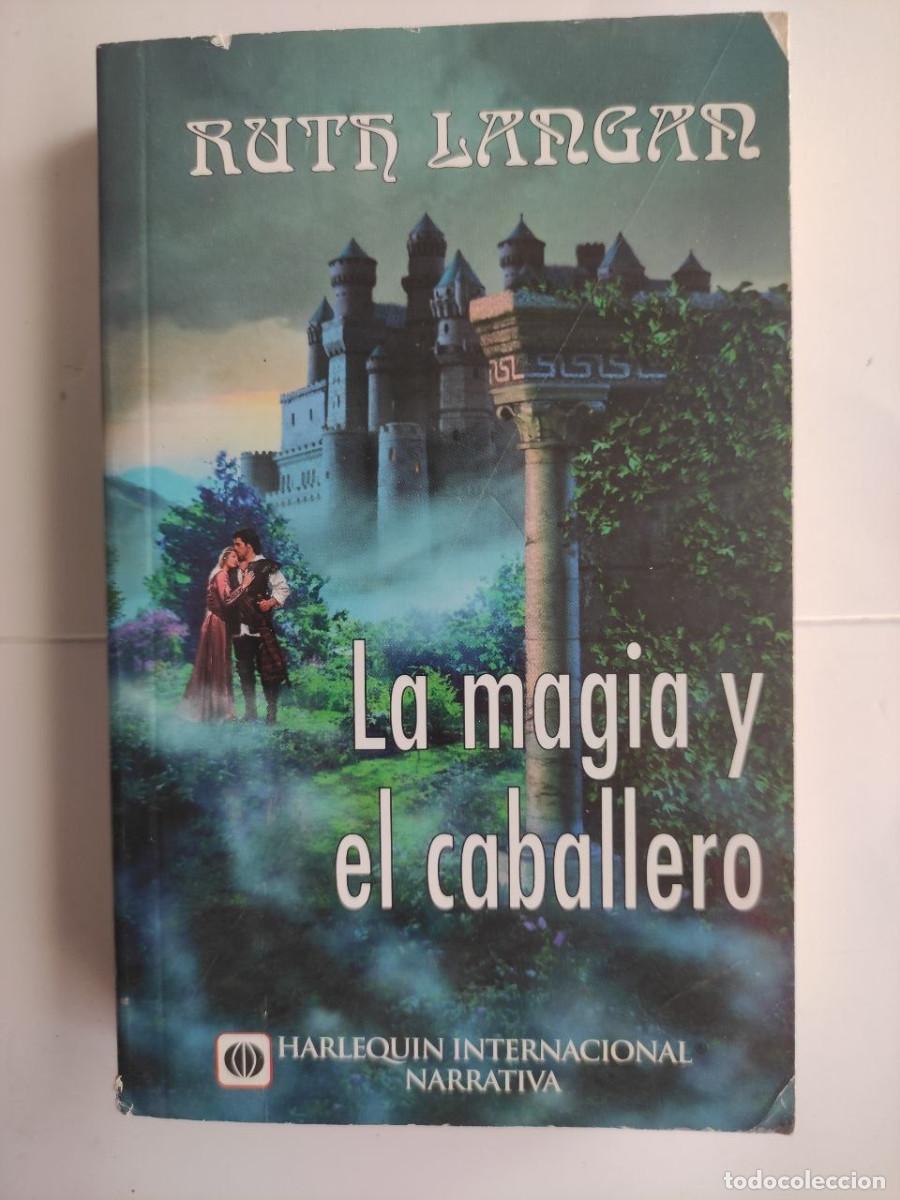 Libros de segunda mano: La magia y el caballero Autor: Ruth Langan