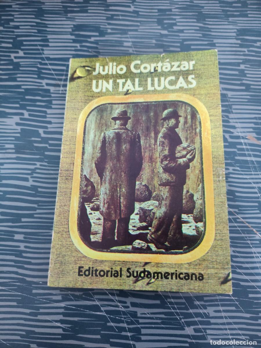 Libros de segunda mano: UN TAL LUCAS,JULIO CORTAZAR, EDITORIAL SUDAMERICANA,1979,200 P&Aacute;GINAS.