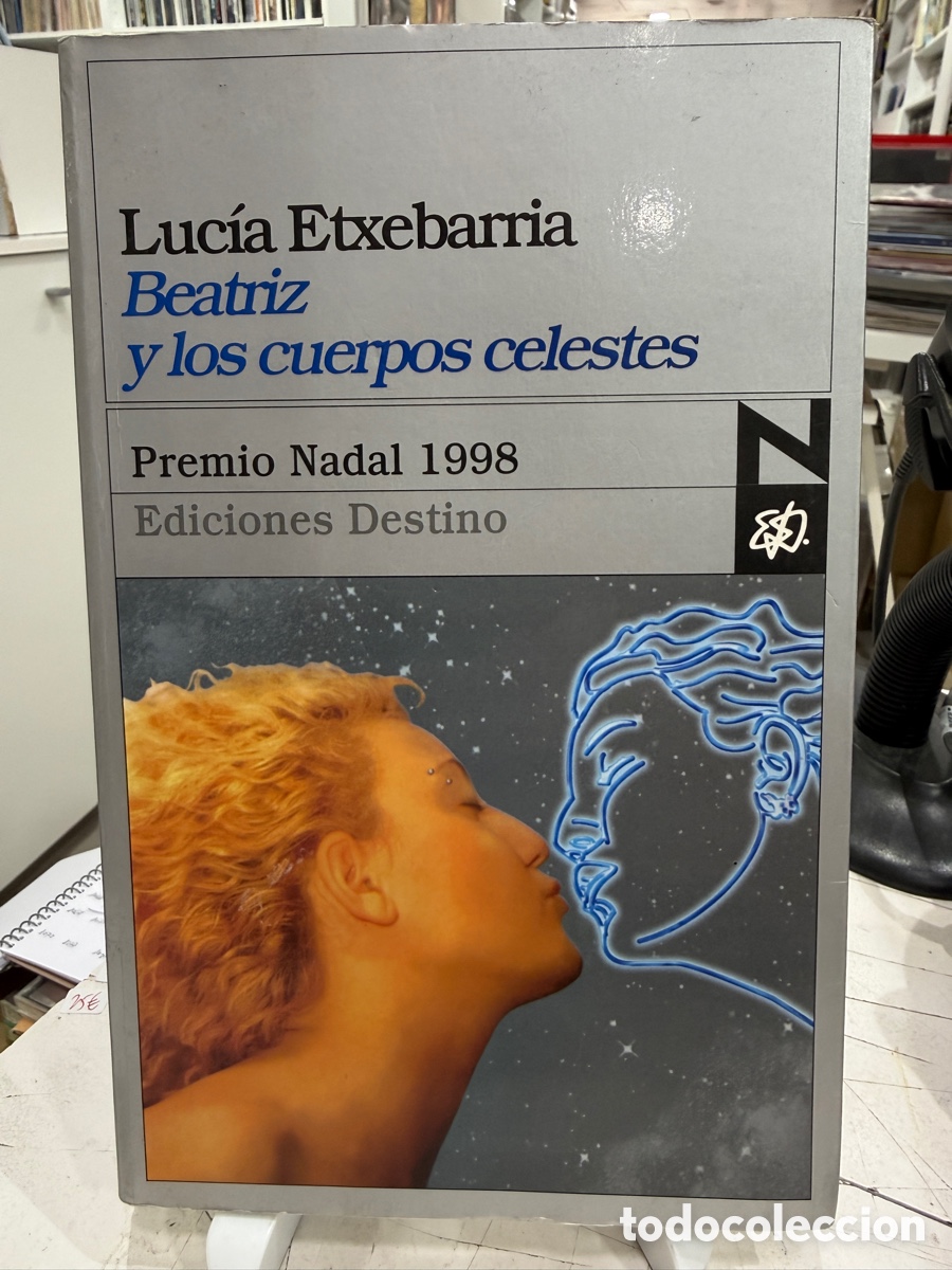 Libros de segunda mano: Lucia Etxebarria - Beatriz Y Los Cuerpos Celestes (Tapa Blanda) Premio Nadal 1998