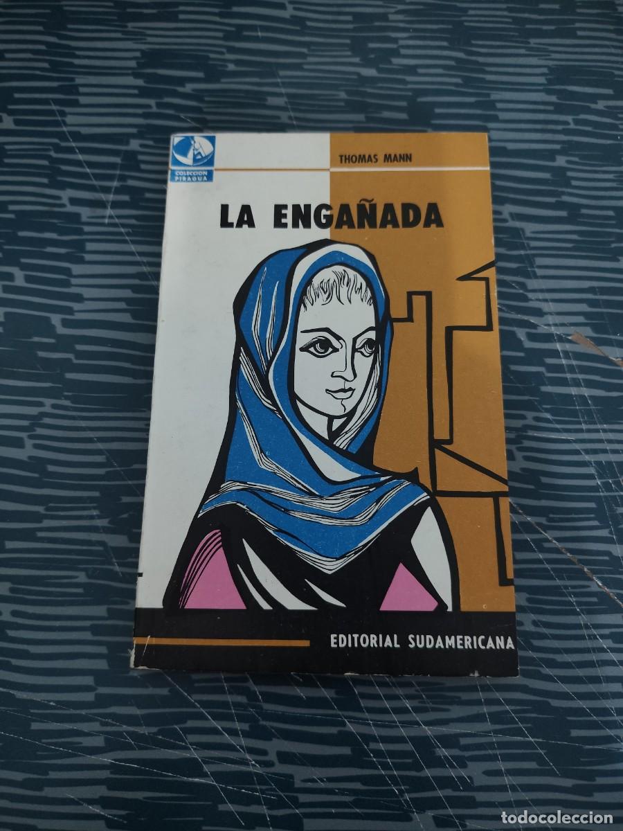 Libros de segunda mano: LA ENGA&Ntilde;ADA,THOMAS MANN, EDITORIAL SUDAMERICANA,1975,144 P&Aacute;GINAS M